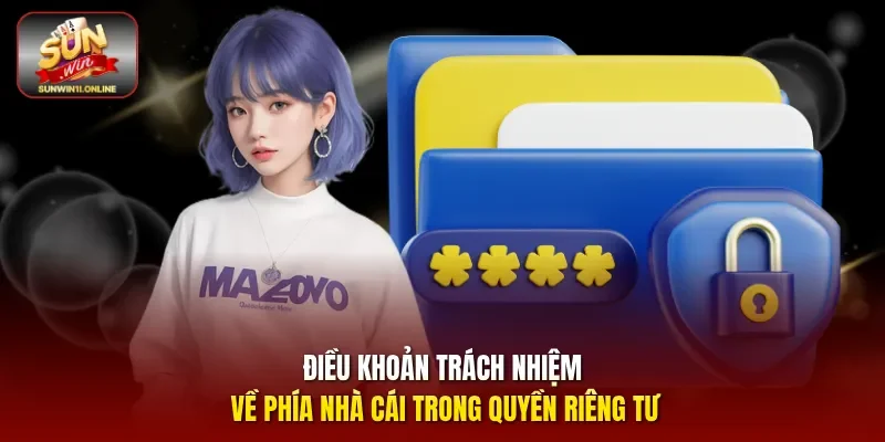 Điều khoản trách nhiệm về phía nhà cái trong quyền riêng tư