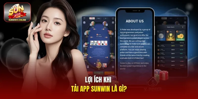 Lợi ích khi tải app Sunwin là gì?
