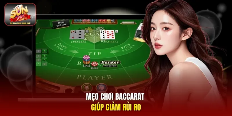 Mẹo chơi Baccarat giúp giảm rủi ro