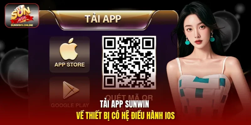 Tải app Sunwin về thiết bị có hệ điều hành iOS